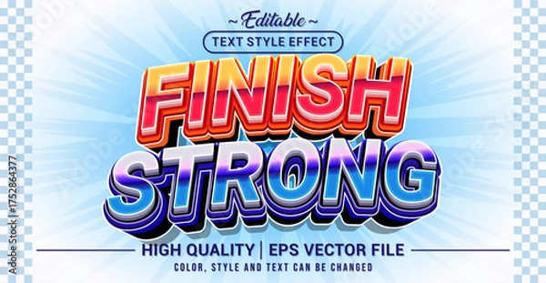Fototapeta Editable text effect vector with “Finish Strong” theme. Bold, sporty, and motivational style perfect for race events, fitness posters, and athletic achievements.