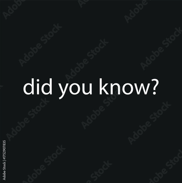 Fototapeta did you know sign on white background	
