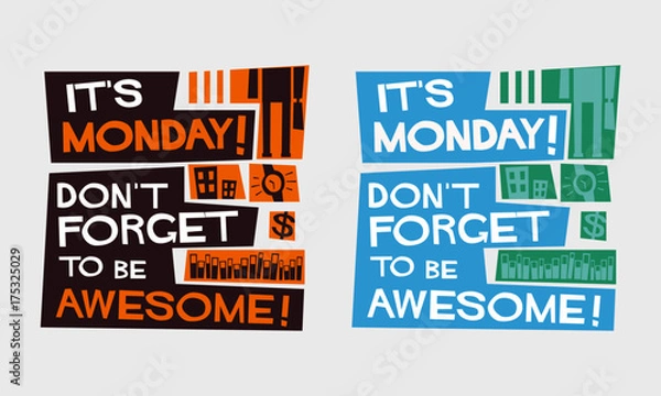 Fototapeta It's Monday Don't Forget To Be Awesome (Vector Illustration)