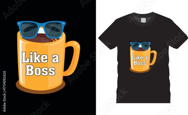 Fototapeta Like a Boss Happy Bosss Day Typography vector t shirt design.