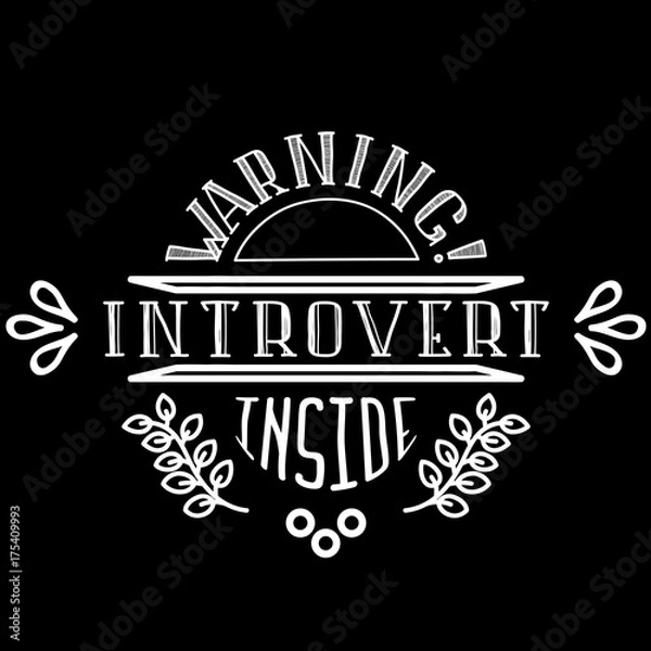 Fototapeta WARNING Introvert inside, black and white vector logo. Funny image for t-shorts and other goods