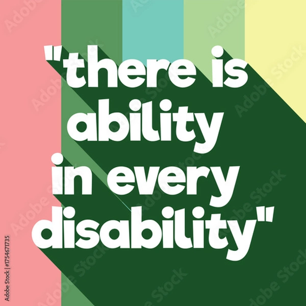 Obraz Inspirational Disability Quote. There is Ability in Every Disability