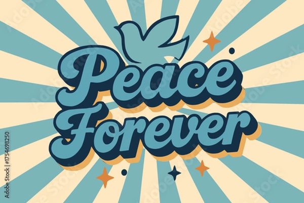 Fototapeta Retro Peace Design. “Peace Forever”. retro 3D rounded lettering, layered shadows, sunburst and dove-inspired