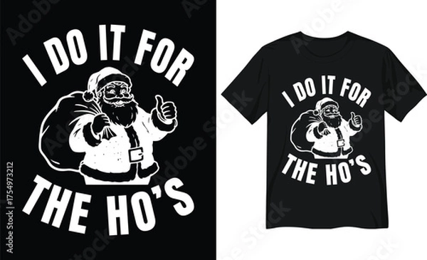 Fototapeta Naughty Santa I Do It For The Ho's Funny Christmas Typography