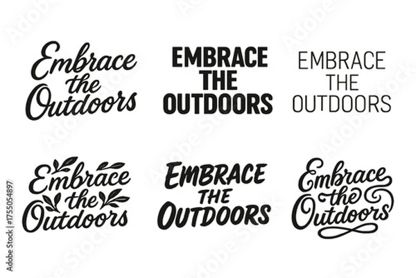 Obraz Harmonious Lettering Varieties. Embrace the outdoors. Set lettering. harmonious lettering variations of the same emblematic concept (Elegant script with
