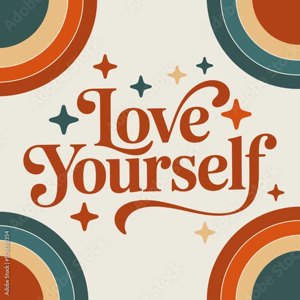 Fototapeta Retro love yourself typography with boho sunbursts and sparkles for positive affirmation and self-care designs vector