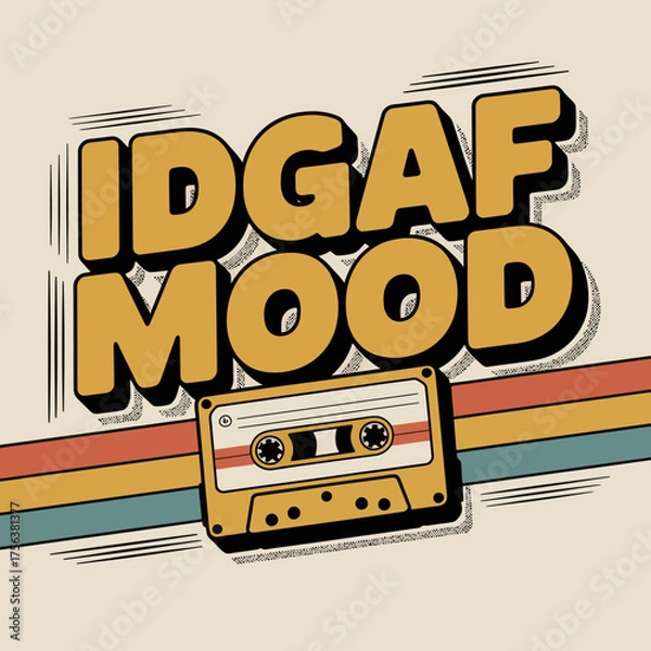 Fototapeta Retro cassette tape idgaf mood vintage design bold typography 70s 80s vibe nostalgic music vibes vector