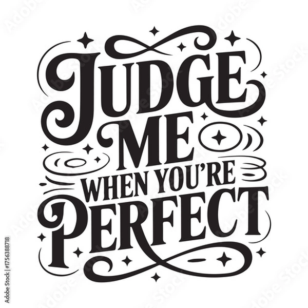 Obraz Typography quote JUDGEMEWHENYOU' REPERFECT