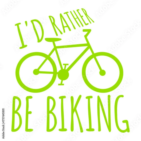 Obraz Cyclist I'd Rather Be Riding My Bike Biking Bicycle Passion Sport Logo