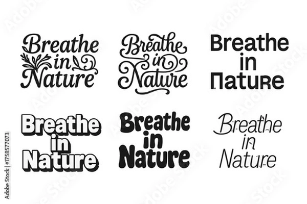 Obraz Nature Lettering Variations. Breathe in Nature. Set lettering. harmonious lettering variations of the same emblematic concept, each with different artistic
