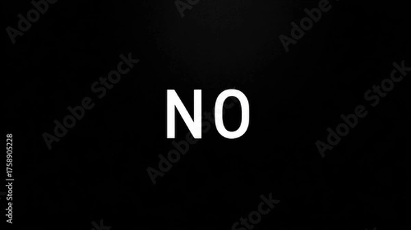 Obraz Simple and powerful typographic image expressing a strong negative message in bold letters