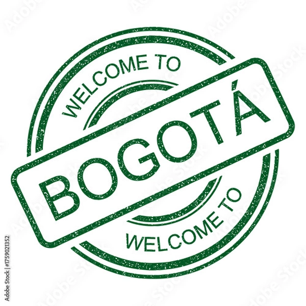Obraz Welcome to Bogotá, Colombia grunge rubber stamp from Bogota, green vintage travel stamp on transparent background, vector illustration