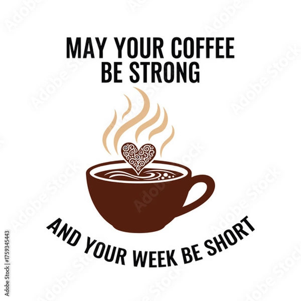 Fototapeta Coffee cup with heart steam and text vector