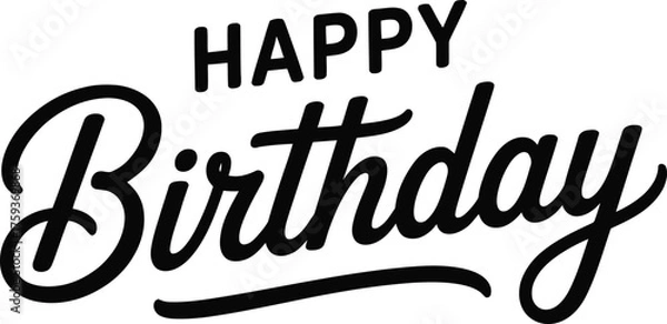 Fototapeta Happy Birthday Text In Black Calligraphy On White Background celebration cheerful