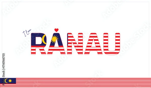 Fototapeta I love Ranau, Typographic design of I love Ranau on a white background, Flag typography of Ranau with heart, Vector design of I love Malaysia