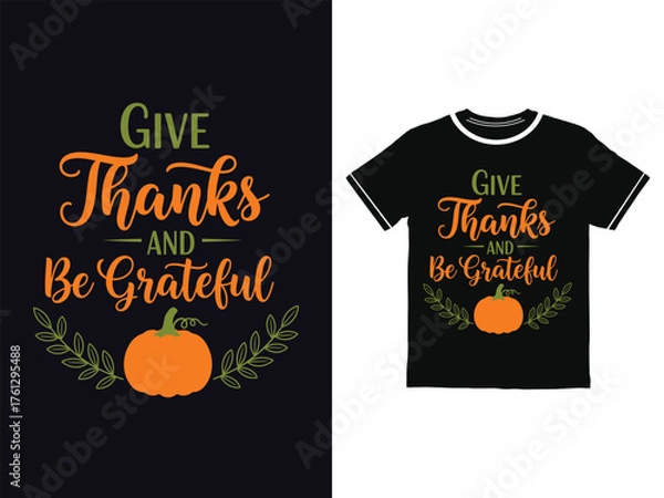 Fototapeta Thanksgiving Tshirt design Give Thanks and Be Grateful illustration