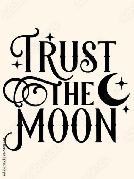 Fototapeta Elegant line drawing with text ‘Trust the Moon’, minimal crescent moon and three stars vector on beige background for modern wall art and decor
