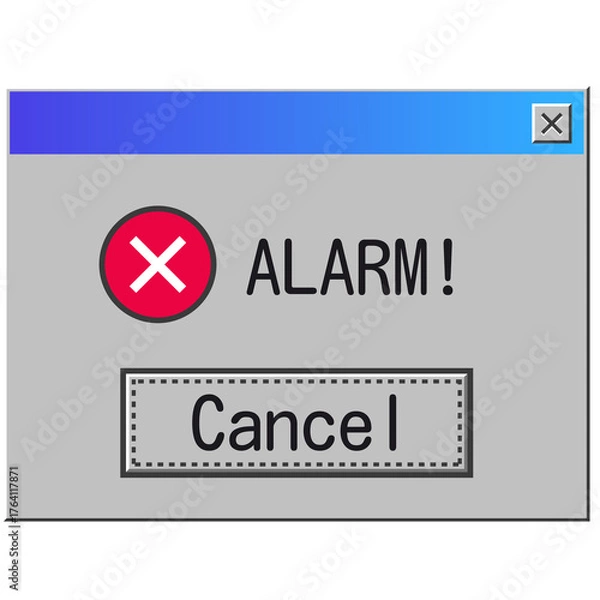 Fototapeta Retro Computer Window Displaying An Alarm Message With A Cancel Button And A Red X Symbol In A Blue Top Bar Isolated On White