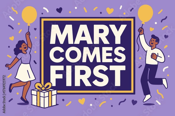 Fototapeta Mary Comes First Celebration. Mary Comes First banner, flat vector illustration, bold oversized text inside rectangular frame banner, cartoon characters