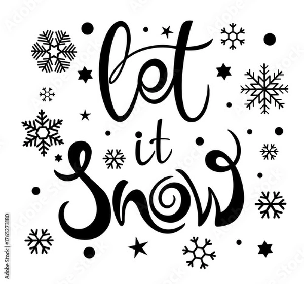 Fototapeta Vector calligraphy. Hand lettering Let it snow for a poster or postcard	
