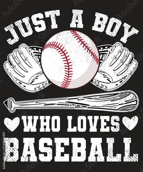 Fototapeta Cute baseball T-shirt: "JUST A BOY WHO LOVES BASEBALL" with ball, gloves, and bat graphics. Perfect for young baseball fans!