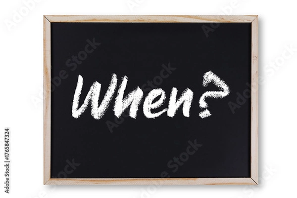 Fototapeta When word in chalk on chalkboard