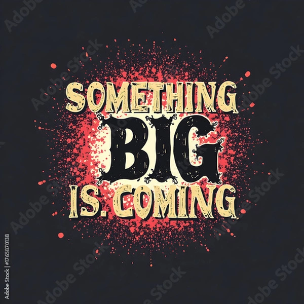 Fototapeta Something big is coming abstract text halftone style background design