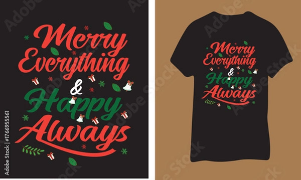 Fototapeta A festive Christmas t-shirt design featuring the phrase Merry Everything and Happy Always in decorative lettering.