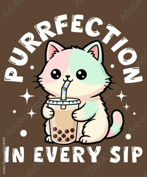 Obraz Purrfection in Every Sip – cute pastel cat drinking boba tea kawaii vector illustration with funny text, perfect for cat lovers, bubble tea fans, and adorable t-shirt designs