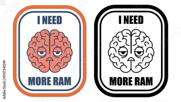 Fototapeta Tired Brain Sticker – Funny “I Need More RAM” Quote, Exhausted Brain Character Vector Illustration for Tech and Work Burnout Humor