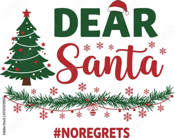 Fototapeta Christmas text design with Santa hat, decorated tree, festive garland and ornaments, humorous holiday slogan illustration, cad drawing flat vector design