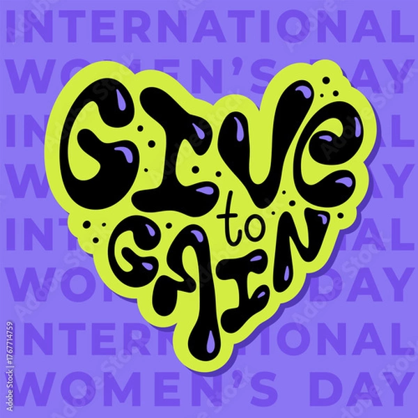 Fototapeta Celebrating International Womens day, 8th march, Women's day symbol 2026. Ready greeting card, poster for print. Bright lettering slogan of Give to gain in y2k style with gloosy liquid letters.