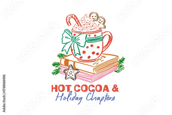 Fototapeta Hot Cocoa & Holiday Chapters, Hot Cocoa and Books Illustration with Festive Quote Christmas Bookish Hand-Drawn Sublimation Design