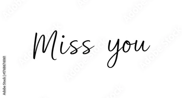 Fototapeta miss you text, miss you vector, love message, romantic typography, emotional text, handwritten font, love letter, heart design, message of love, missing you, text art, calligraphy vector, romantic quo