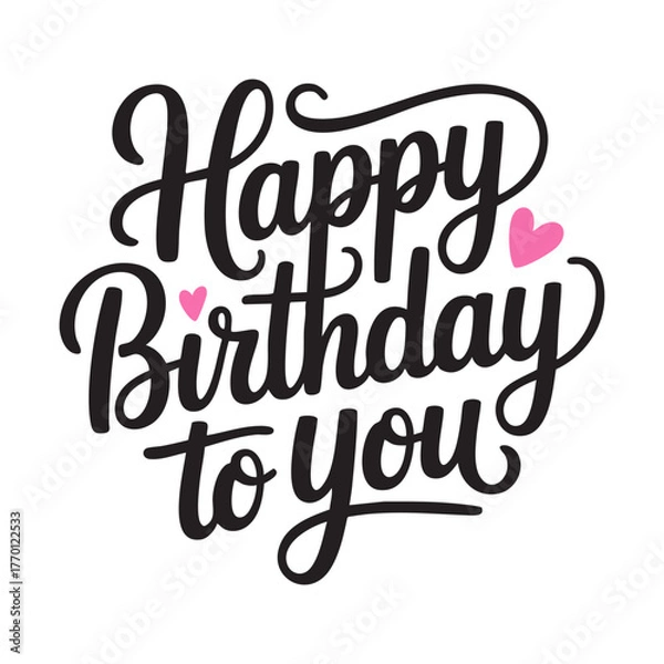 Fototapeta Happy birthday to you. Hand lettering, modern script, decorative minimalism, greeting vector