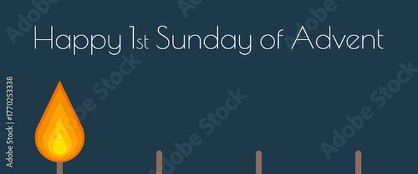 Fototapeta Happy 1st Sunday of Advent - Schriftzug in englischer Sprache - Schönen 1. Adventssonntag. Minimalistische Adventskarte mit einer Flamme. 