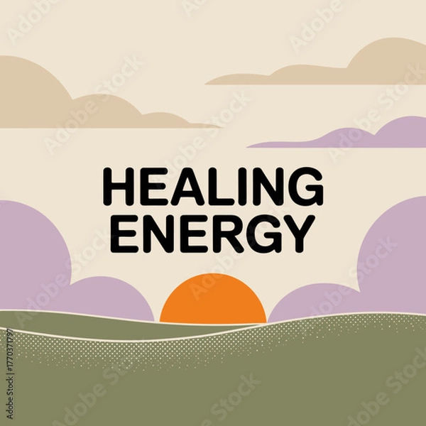 Obraz Serene sunrise over rolling hills with "healing energy" text overlay for wellness and meditation concepts vector