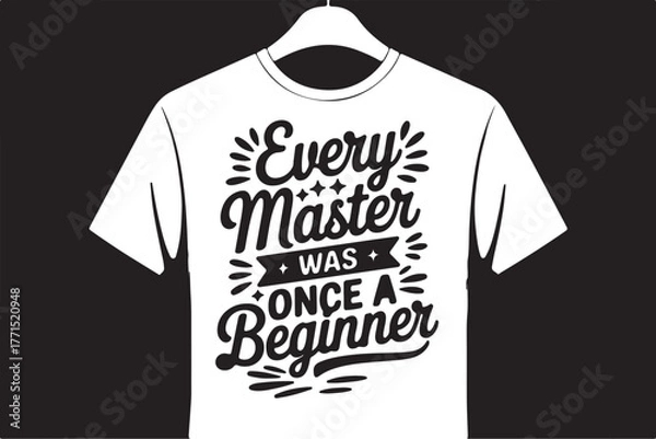 Fototapeta Motivational quote, typography design, inspirational shirt, positive vibes, quote t-shirt, hand lettering, graphic tee, trendy typography, modern calligraphy, uplifting message, aesthetic quote, motiv