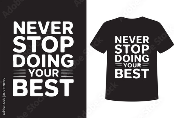 Fototapeta Motivational quote, typography design, inspirational shirt, positive vibes, quote t-shirt, hand lettering, graphic tee, trendy typography, modern calligraphy, uplifting message, aesthetic quote, motiv