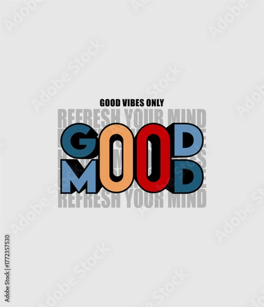 Obraz Good mood street wear typography vector illustration