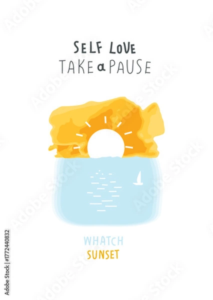Obraz Vector illustration of sun, water and sunset. Self love is take a pause, have a rest, watching to enjoy the sunset. Time to take a coffee break time to relax, refresh method. Antistress and relaxation