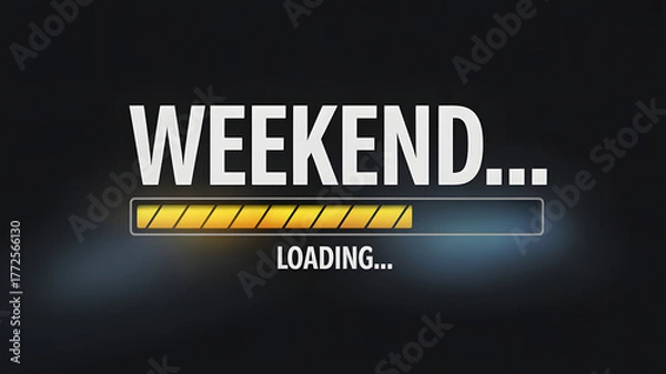Fototapeta Get ready for the weekend! Anticipation building with loading bar graphic, promising relaxation and time off, embrace the joy and freedom of the upcoming days