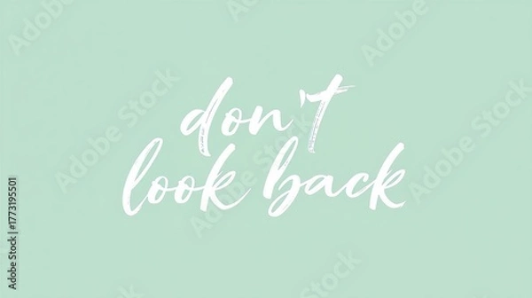Fototapeta Inspirational quote don t look back on a mint green background