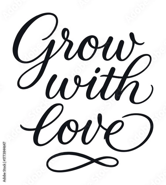 Fototapeta Inspirational handwritten script: grow with love calligraphy art