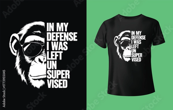 Fototapeta Chimpanzee face graphic with text in my defense i was left unsupervised on black background and t shirt mockup