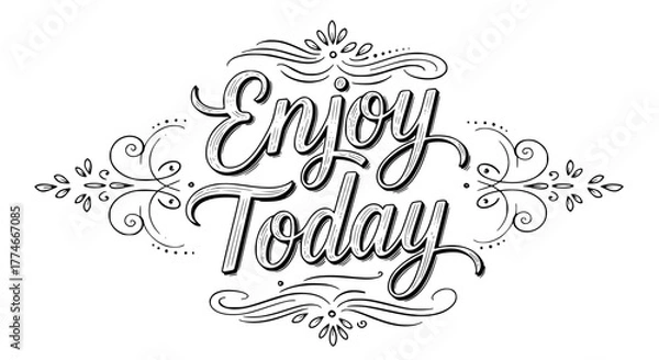 Fototapeta Embrace the Moment with Elegant "Enjoy Today" Typography for Invitations and Inspiring Wall Art Prints, Perfect for adding a touch of positive vibes to any space