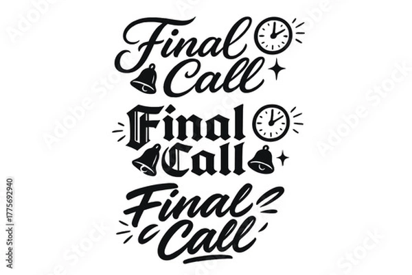 Obraz Final Call Variations. Final Call. Create a calligraphy lettering illustration of the phrase: Final Call.