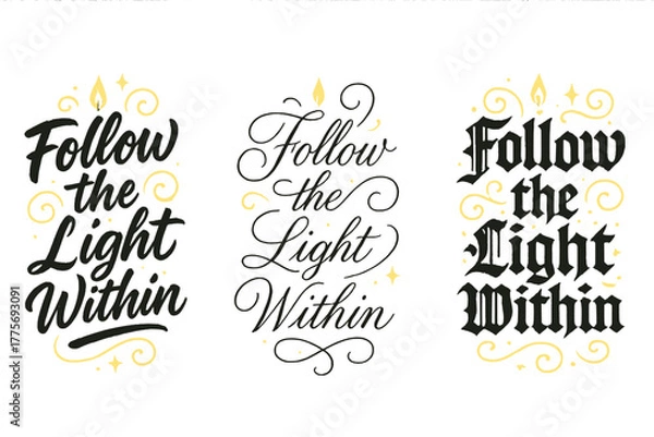 Fototapeta Illuminated Calligraphy Trio. Follow the Light Within. Create a calligraphy lettering illustration of the
