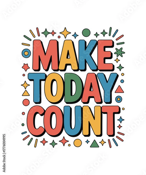 Fototapeta Make Today Count Motivational Typography