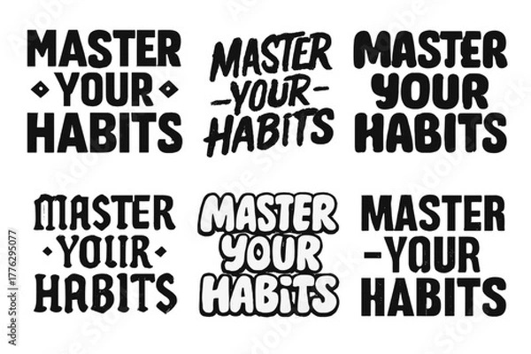 Fototapeta Harmonious Lettering Variations. Master your habits. Set lettering. harmonious lettering variations of the same emblematic concept, each with different